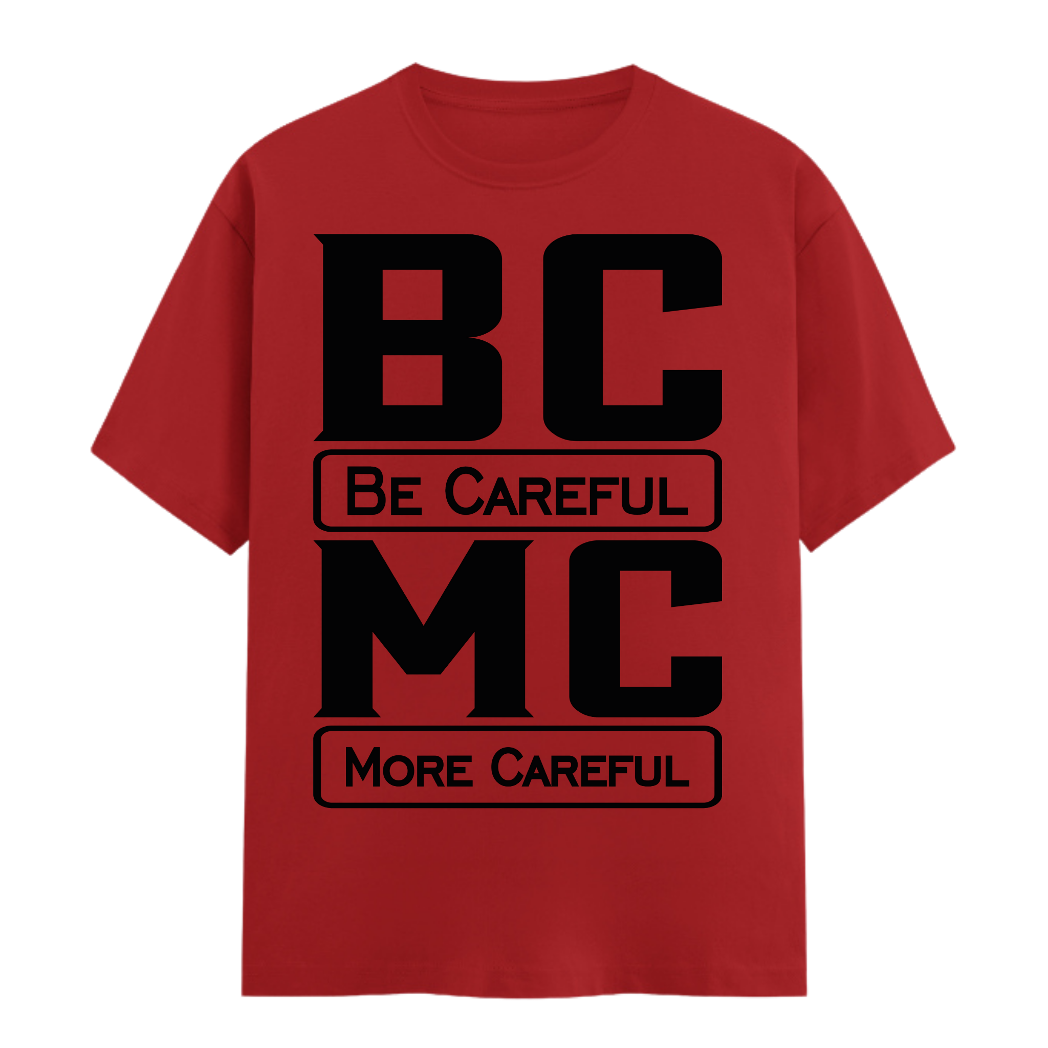 Be Careful More Careful|Desi Vibes Unisex Cotton T-Shirt