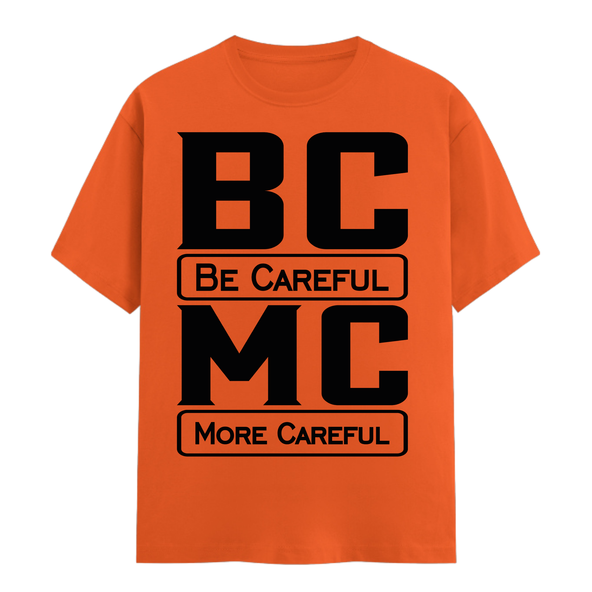 Be Careful More Careful|Desi Vibes Unisex Cotton T-Shirt