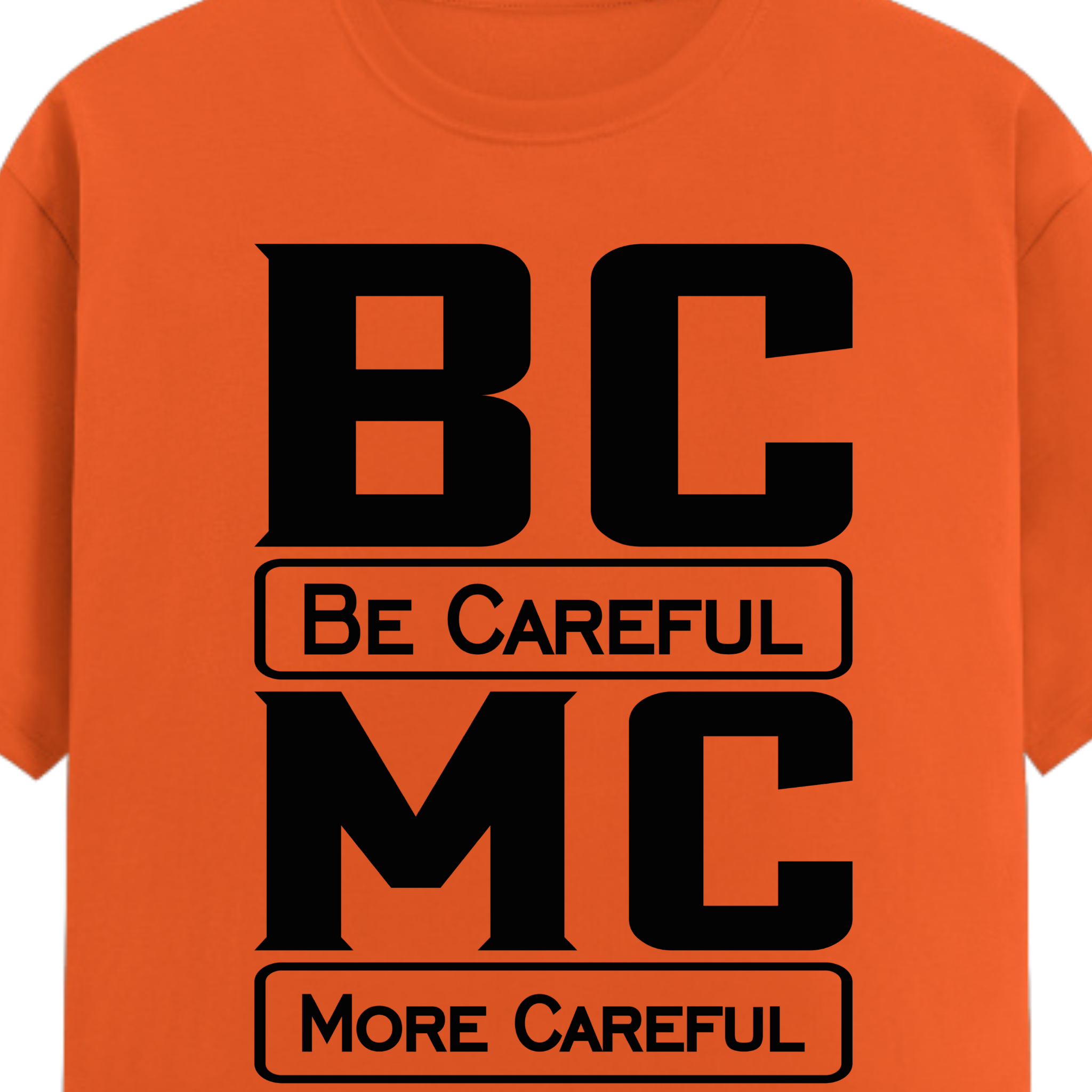 Be Careful More Careful|Desi Vibes Unisex Cotton T-Shirt